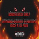 Jovenmalasuerte feat Lil Pain Panther Kush - Donde Estas Girl