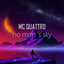 MC QUATTRO - no man s sky