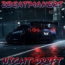2BeatMakers - Night Drift
