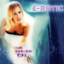 E Rotic - Don t Make Me Wet Extended Version