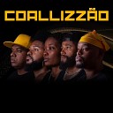 COALLIZZAO feat JVTPHILL Lucking Preto C - Hoje