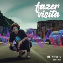MC Moica Zero Wav - Fazer Visita