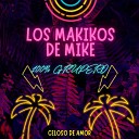Los Makikos de Mike - Me Estoy Enamorando