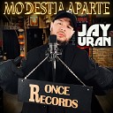 once records feat jay uran - Modestia Aparte