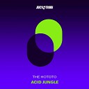 The Hototo - Acid Jungle Extended Mix