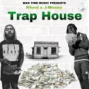 Khool J money - Trap House