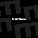 Ambient Mate - Quit Piano