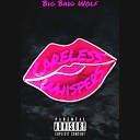 Big Badd Wolf - Let Me Love U