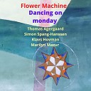 Flower Machine Simon Spang Hanssen Thomas Agergaard feat Klavs Hovman Marilyn… - Saxdance