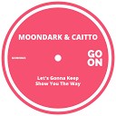 MoonDark Caitto - Show You The Way