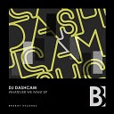 DJ Dashcam - Whatever We Want