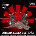 Ame - Rej Butesha Alex Dee Remix Radio Edit