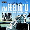 DJ Vadim Greg Blackman Yes King - I m Feelin U Yes King Instrumental Remix