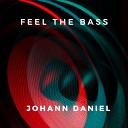 Johann Daniel - Feel the Bass
