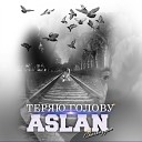 Aslan Charkazyan - Теряю голову