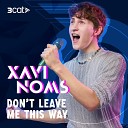 Xavi Noms - Don t leave me this way En Directe 3Cat