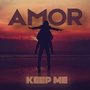 Dj Amor - Keep me Radio mix