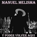 MANUEL MELISMA - Que Pena No Ser De Almonte