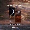 Enza Imazee - Don t Worry