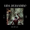 MC Px Da Zn - Vida de Bandido