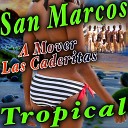 San Marcos Tropical - Motivos de Ayer