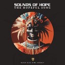 Sounds Of Hope - The Hopeful Song