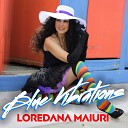 Blue Vibrations Loredana Maiuri - Angie Alternate Version