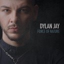 Dylan Jay feat Nathaniel DJ - Force of Nature