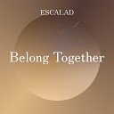 ESCALAD - Belong Together Speed Up Remix