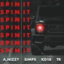 A Nizzy Simps KD18 feat TR - Spin It