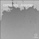JOOY RAP - como soy Jooyrap