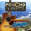 Poncho Villagomez - Te Faltaron Huevos