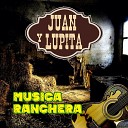 Juan Y Lupita - No Volvere