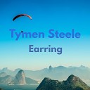 Tymen Steele - Earlene