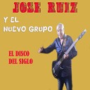JOSE RUIZ Y EL NUEVO GRUPO - Que No Me Lleven Flores