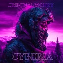 Criminal Money - Cyberia