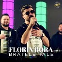 Florin Bora - Bratele Tale Live Session