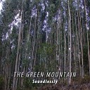 The Green Mountain - Soundlessly II