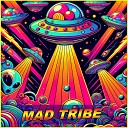 Mad Tribe - Into the Future