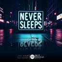 Xavi Sierra Jose Amor - Never Sleeps Extended Mix