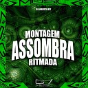 DJ AUGUSTO DZ7 - Montagem Assombra Ritmada
