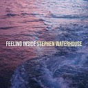 Stephen Waterhouse - Feeling Inside