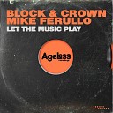 Block Crown Mike Ferullo - Let the Music Play