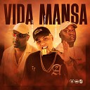 MC Willian MC Fidelis MC Neg o Original oliveira… - Vida Mansa