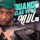 MC Neguinho do ITR KAUA MC DJ GF7 feat DJ Lopes DJ Lorran… - Quando Elas Ve os Raul