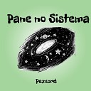 Pezxord - Pane no Sistema Slowed Remix