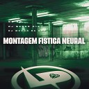 MC GW DJ Menor da DZ7 DJ Menor C15 - Montagem F stica Neural