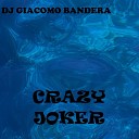 DJ Giacomo Bandera - Crazy Joker