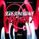 DJ Shadow ZN feat MC Menor da Alvorada MC… - Slide Sonoridade Mel dica 2