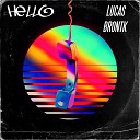 Lucas Brontk - Hello Radio Edit Remix